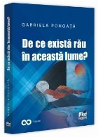 De ce există rău în această lume?