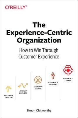 Experience-Centric Organization, The