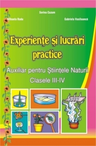 Experiente si lucrari practice. Auxiliar pentru Stiintele naturii