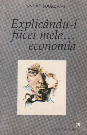 Explicandu-i fiicei mele ... economia