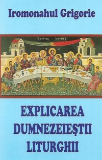 Explicarea Dumnezeiestii Liturghii