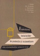 Exploatarea instalatiilor de protectie si automatizare ale sistemelor electrice