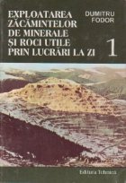 Exploatarea zacamintelor minerale roci utile