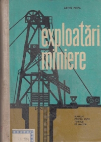 Exploatari miniere - Manual pentru scoli tehnice de maistri