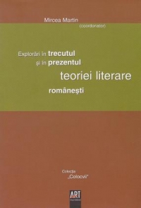 Explorari in trecutul si in prezentul teoriei literare romanesti