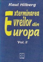 Exterminarea Evreilor din Europa Volumul