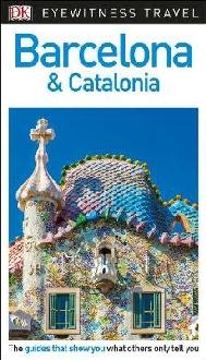 DK Eyewitness Travel Guide Barcelona and Catalonia