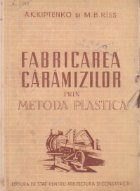 Fabricarea caramizilor prin metoda plastica