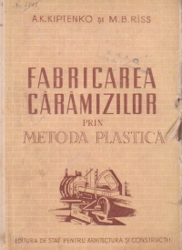 Fabricarea caramizilor prin metoda plastica