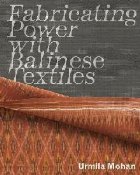 Fabricating Power with Balinese Textiles