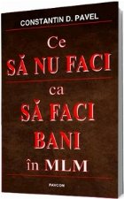 Ce SA NU FACI ca SA FACI BANI in MLM