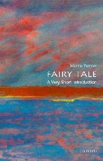 Fairy Tale: A Very Short Introduction