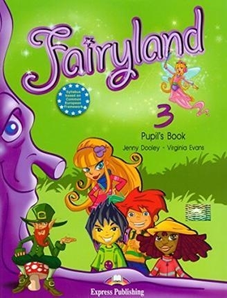 Fairyland 3 Pupil's Book. Manualul elevului pentru clasa III-a