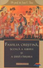 Familia crestina scoala iubirii desavarsirii