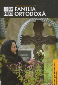 Familia Ortodoxa - Colectia anului 2012 (lunile ianuarie - iunie)