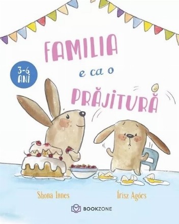 Familia e ca o prajitura