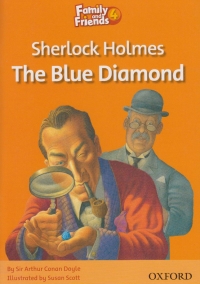 Family and Friends Readers 4 Sherlock Holmes and the Blue Diamond