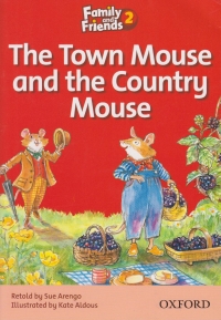 Family and Friends Readers 2 The Town Mouse and the Country Mouse