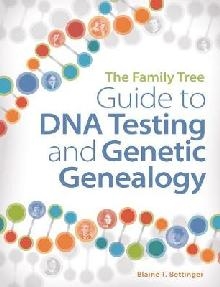 Family Tree Guide to DNA Testing and Genetic Genealogy