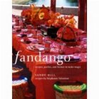 Fandango: Recipes, parties, and license to make magic