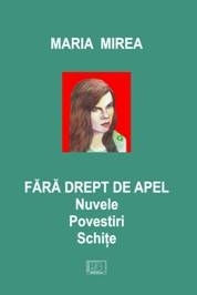 Fara drept de apel. Nuvele. Povestiri. Schite