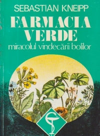 Farmacia Verde - Miracolul vindecarii bolilor