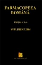 Farmacopeea romana editia a X-a. Supliment 2004