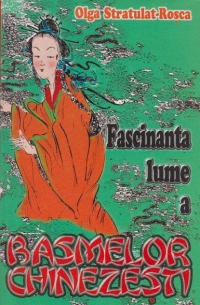 Fascinanta lume a basmelor chinezesti