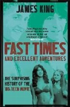 Fast Times and Excellent Adventures