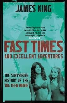 Fast Times and Excellent Adventures