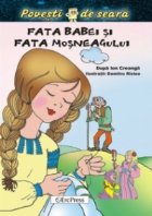 Fata babei si fata mosneagului (Povesti de seara)