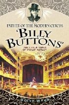 Father of the Modern Circus \'Billy Buttons\'