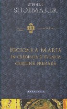 Fecioara Maria in credinta si evlavia crestina primara