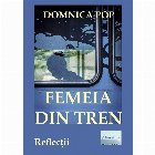 Femeia din tren. Reflectii