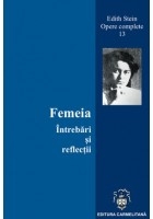 Femeia. Intrebari si reflectii (Vol. 13 din Operele complete)