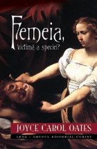 FEMEIA, VICTIMA A SPECIEI