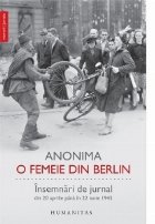 O femeie din Berlin. Insemnari de jurnal din 20 aprilie pana in 22 iunie 1945