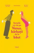 Femeile vin Venus barbatii baut