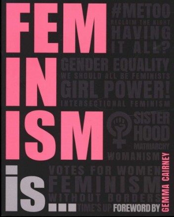 Feminism Is...