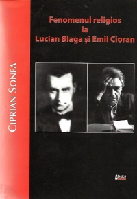 Fenomenul religios la Lucian Blaga si Emil Cioran