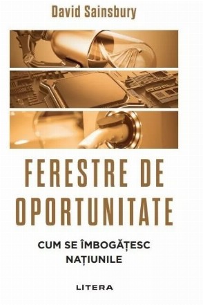 Ferestre de oportunitate : cum se îmbogăţesc naţiunile