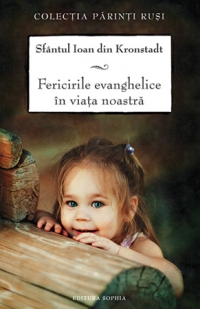 Fericirile evanghelice in viata noastra