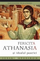 Fericita Athanasia si idealul pustiei