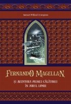 Fernando Magellan şi aventura primei