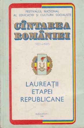 Festivalul National al Educatiei si Culturii Socialiste CINTAREA ROMANIEI - Laureatii Etapei Republicane