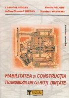 Fiabilitatea si constructia transmisiilor cu roti dintate