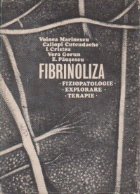 Fibrinoliza fiziopatologie explorare terapie