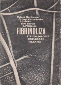 Fibrinoliza - fiziopatologie, explorare, terapie