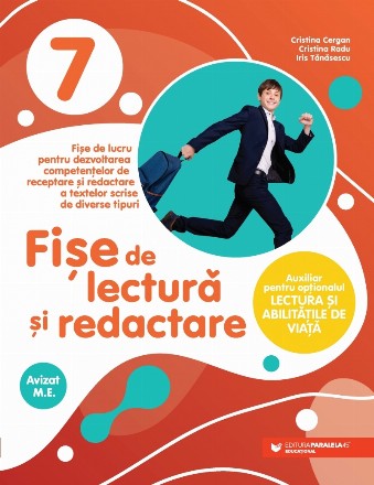 Fişe de lectură şi redactare : fişe de lucru pentru dezvoltarea competenţelor de receptare şi redactare a textelor scrise de diverse tipuri,auxiliar pentru opţionalul Lectura şi abilităţile de viaţă,clasa a VII-a