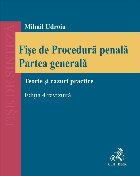 Fişe de procedură penală : partea generală,teorie şi cazuri practice